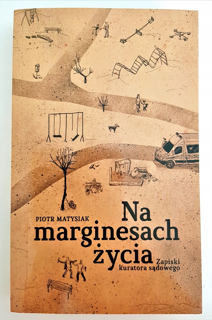 Na marginesach życia Piotr Matysiak