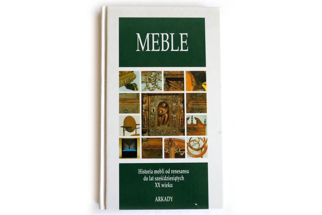 MEBLE HISTORIA MEBLI OD RENESANSU DO LAT 60-TYCH