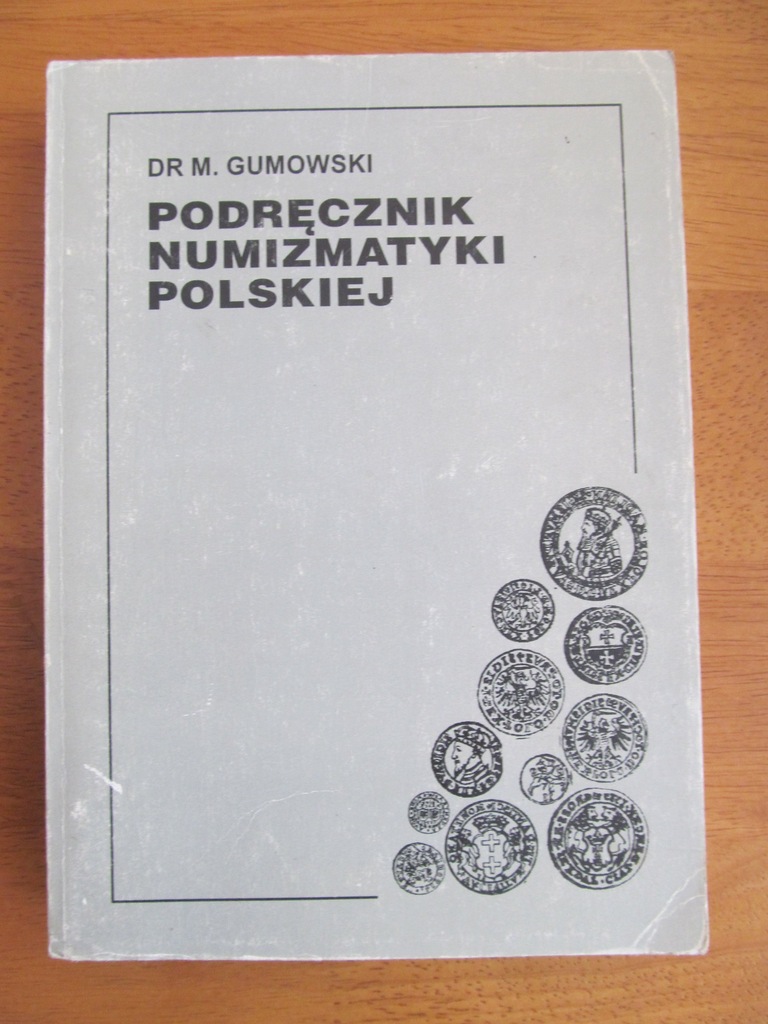 Gumowski Podręcznik numizmatyki polskiej Reprint