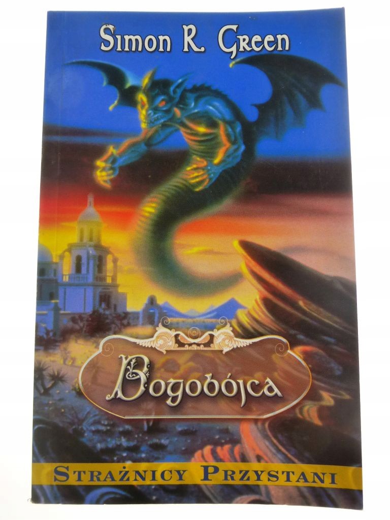 Strażnicy Przystani. Bogobójca - Simon R. Green