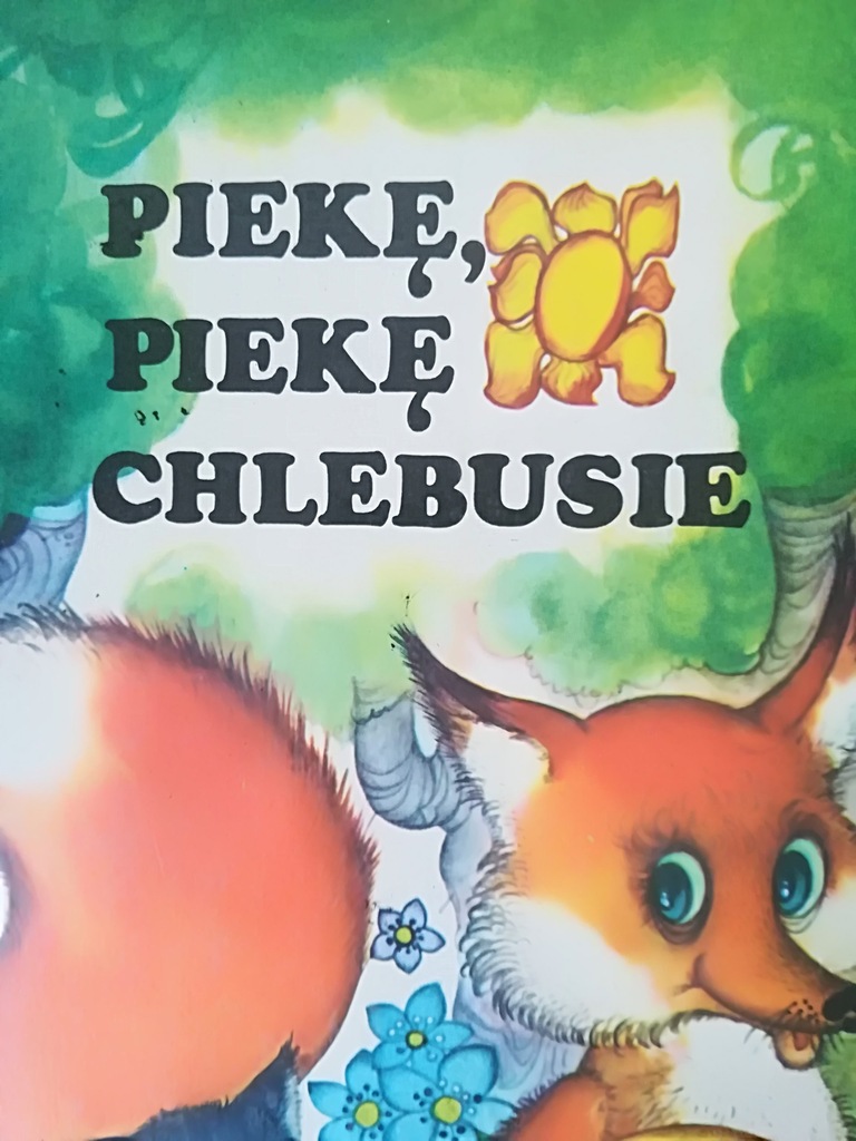 Bajki Łotewskie Piekę, piekę chlebusie