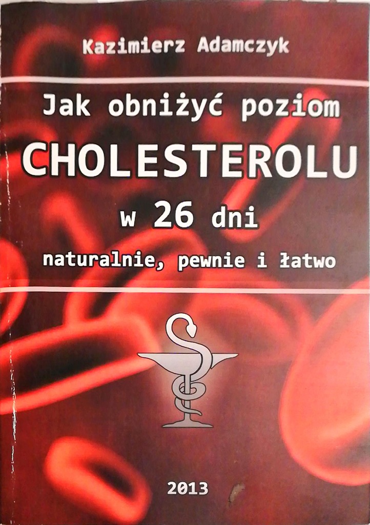 Jak obniżyć cholesterol w 26 dni Adamczyk