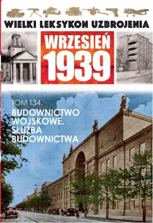 Wielki Leksykon Uzbrojenia Wrzesień 1939 Tom 134