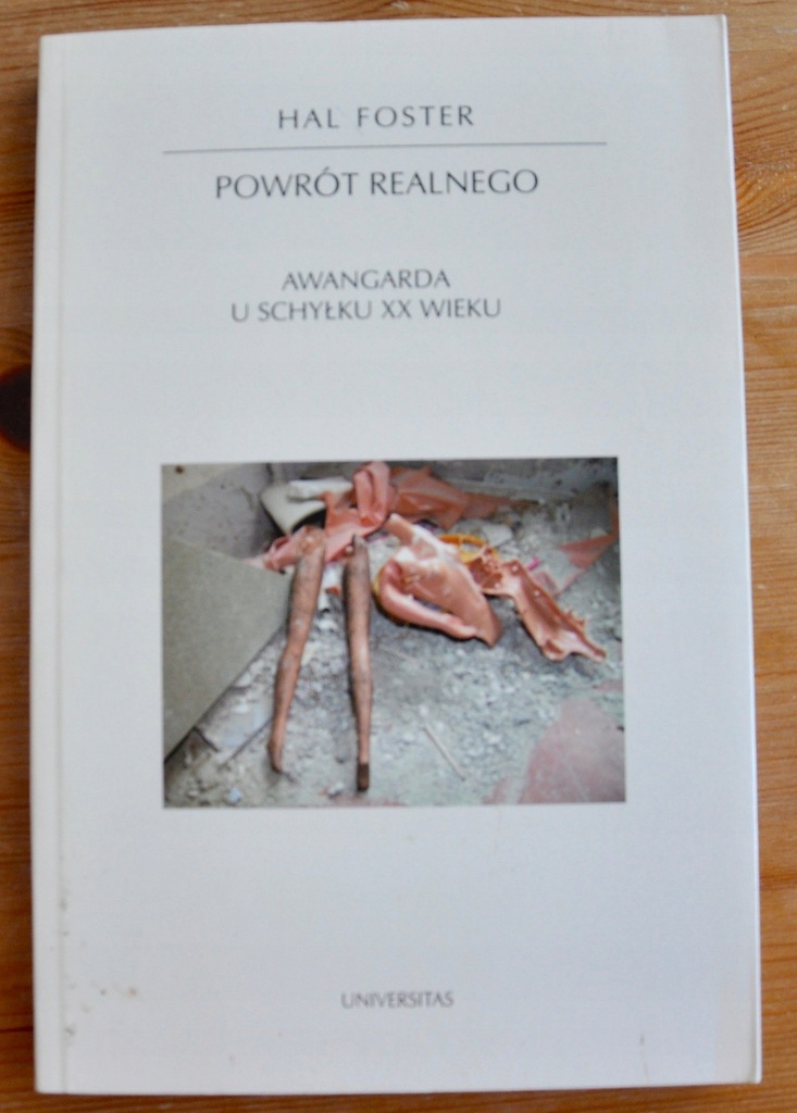 Powrót realnego Awangarda u schyłku XX FOSTER