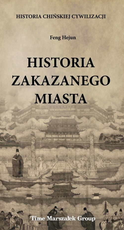 Historia chińskiej cywilizacji Historia Zakazanego
