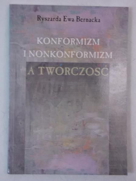 Ryszarda Bernacka - Konformizm i nonkonformizm