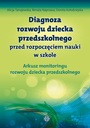  Názov Diagnoza rozwoju dziecka przedszkolnego przed rozpoczęciem nauki w szkole. Arkusz monitoringu rozwoju dziecka przedszkolnego