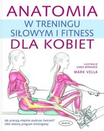 Anatomia w treningu siłowym i fitness dla kobiet Mark Vella