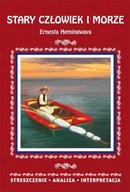 Stary człowiek i morze Ernesta Hemingwaya. Streszczenie, analiza, interpret
