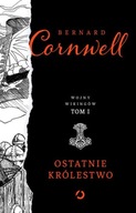 Ostatnie królestwo Bernard Cornwell