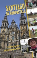 Santiago de Compostela Dziękczynne pielgrzymowanie. Dziękczynne pielgrzymow