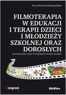 Filmoterapia w edukacji i terapii dzieci i młodzieży szkolnej oraz dorosłyc