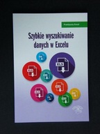 SZYBKIE WYSZUKIWANIE DANYCH W EXCELU 2016