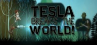 TESLA BREAKS THE WORLD! STEAM KEY KÓD