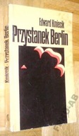 PRZYSTANEK BERLIN - Edward Kmiecik