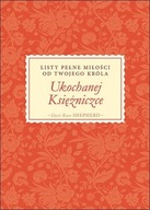 Ukochanej Księżniczce. Listy pełne miłości...