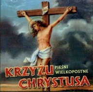 KRZYŻU CHRYSTUSA Religijne PIEŚNI WIELKOPOSTNE CD