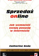 Sprzedaż online. Jak wzmocnić swoją pozycję w internecie Catherina Seda