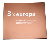 3 X EUROPA Katalog Biuro Wystaw Artystycznych w Kielcach