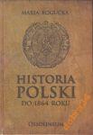 HISTORIA POLSKI DO 1864 ROKU M.Bogucka nowa