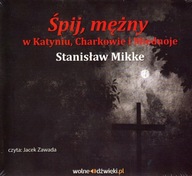 "Śpij, mężny" w Katyniu, Charkowie i Miednoje. Audiobook