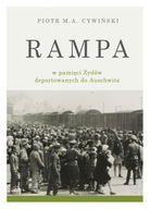 RAMPA obozowa Auschwitz- Piotr .M.A. Cywiński