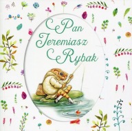 Pan Jeremiasz Rybak / Beatrix Potter - NOWE