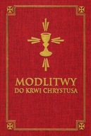 Modlitwy do Krwi Chrystusa Praca zbiorowa