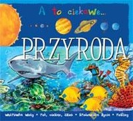 A to ciekawe... Przyroda źródło wiedzy dla dzieci