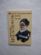 MAŁACHOWSKI-O ĆWIARTOWANIU SMOKA NAWIJKI /POLITYKA