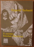 PODRÓŻE DO PIEKIEŁ O esejach Bolesława Micińskiego