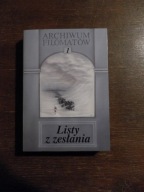 ARCHIWUM FILOMATÓW Listy z zesłania t.1 / Pietraszkiewicz - Opisanie Rosji