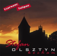 CZERWONY TULIPAN OLSZTYN KOCHAM / STEFAN CD FOLIA