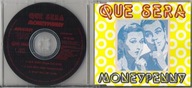 MONEYPENNY - QUE SERA / MCD