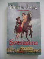 SERENISSIMA - Erica Jong