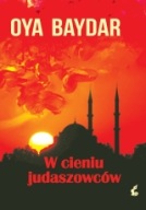 O. Baydar, W cieniu judaszowców