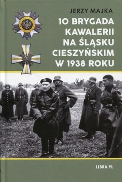 10-я кавалерийская бригада в Тешинской Силезии в 1938 году, Ежи Майка