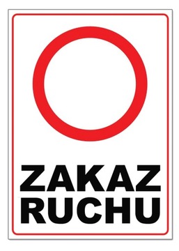 ZAKAZ RUCHU WJAZDU znak zakazu TABLICZKA tablica pcv