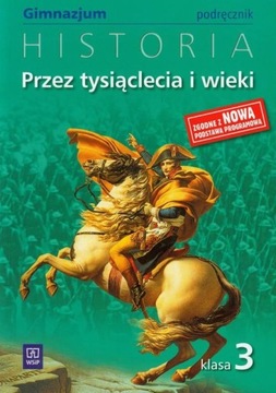 Przez tysiąclecia i wieki 3 Historia Podręcznik Grzegorz Kucharczyk, M