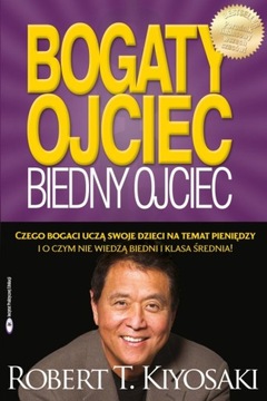 Bogaty ojciec biedny ojciec Robert T. Kiyosaki