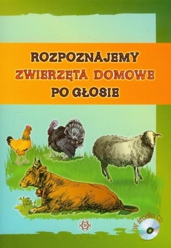 Rozpoznajemy zwierzęta domowe po głosie. Praca zbiorowa