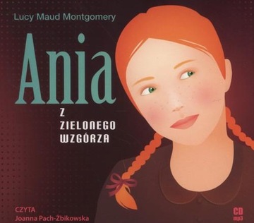 6. CD Ania z Zielonego Wzgórza Lucy Maud Montgomery