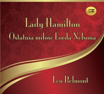 Lady Hamilton. Ostatnia miłość Lorda Nelsona CD Lissner Studio 271174