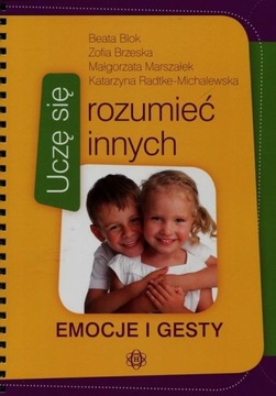 Uczę się rozumieć innych. Emocje i gesty