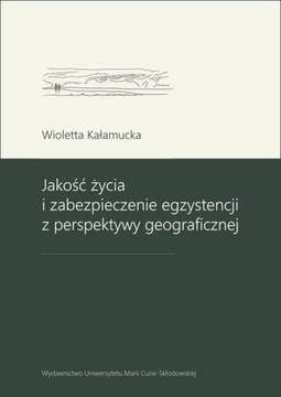 Jakość życia i zabezpieczenie egzystencji... -