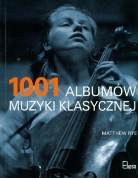 1001 albumów muzyki klasycznej Matthew Rye