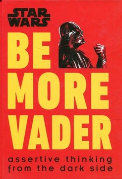 Star Wars Be More Vader Christian Blauvelt