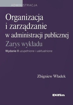 Organizacja i zarządzanie w admini. pub. Z. Władek