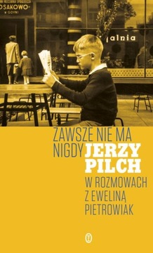 ZAWSZE NIE MA NIGDY Jerzy Pilch