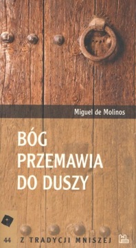 Bóg przemawia do duszy Miguel de Molinos Tyniec